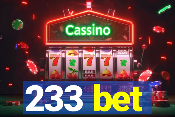 233 bet